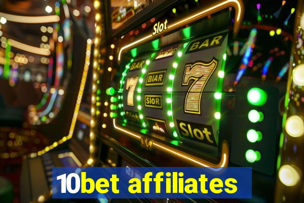 10bet affiliates